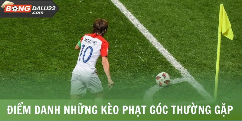 Điểm danh những kèo phạt góc thường gặp