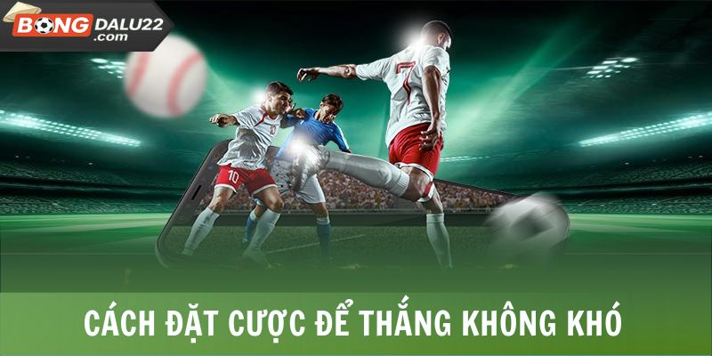 Kèo Cơ Hội Kép - Công Thức Tính Đơn Giản Tại BONGDALU 7 Cách đặt cược để thắng không khó