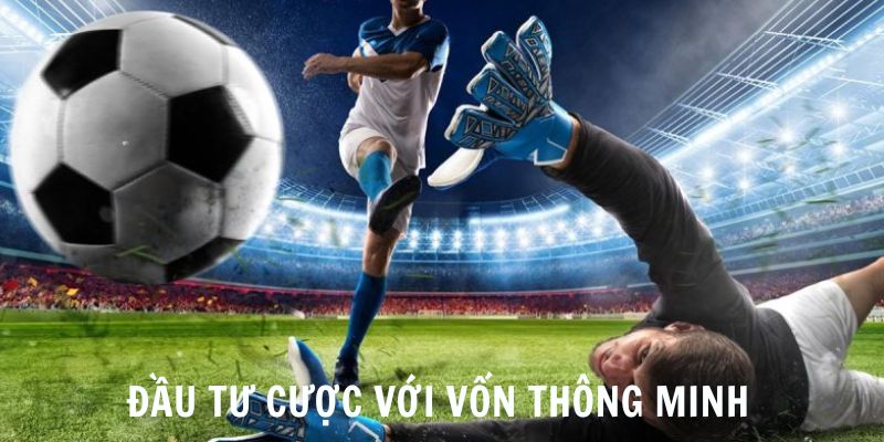 Kèo Rung - Chiến Thuật Hiệu Quả, Bắt Kèo Chuẩn Từ Chuyên Gia 7 Đầu tư cược với vốn thông minh