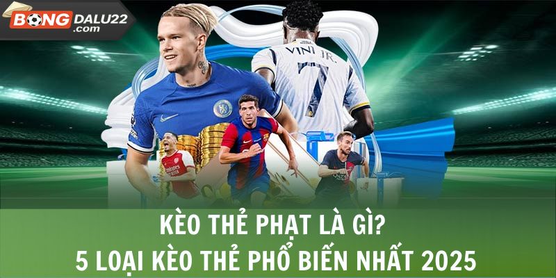 Kèo Thẻ Phạt Là Gì