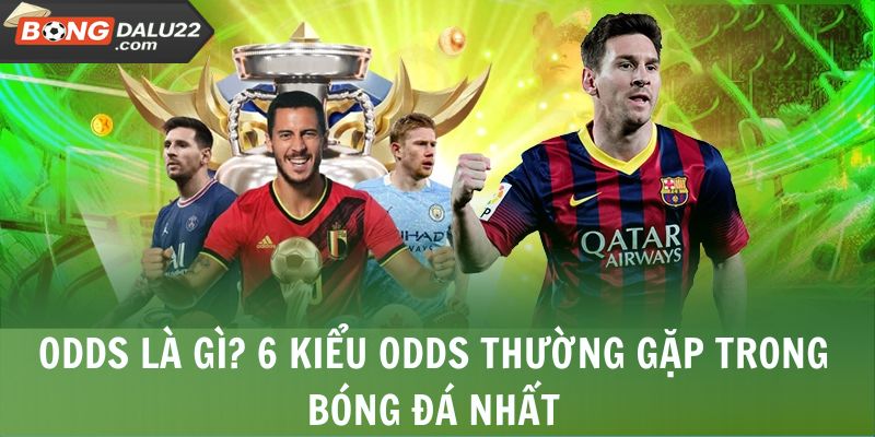 Odds Là Gì? Cách Tính Odds Cơ Bản, Dễ Hiểu Tại BONGDALU 4 Odds Là Gì