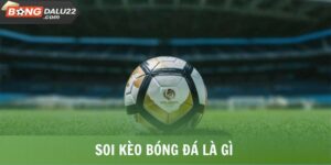 Soi Kèo Bóng Đá Là Gì