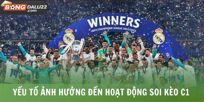 Yếu tố ảnh hưởng đến hoạt động soi kèo C1